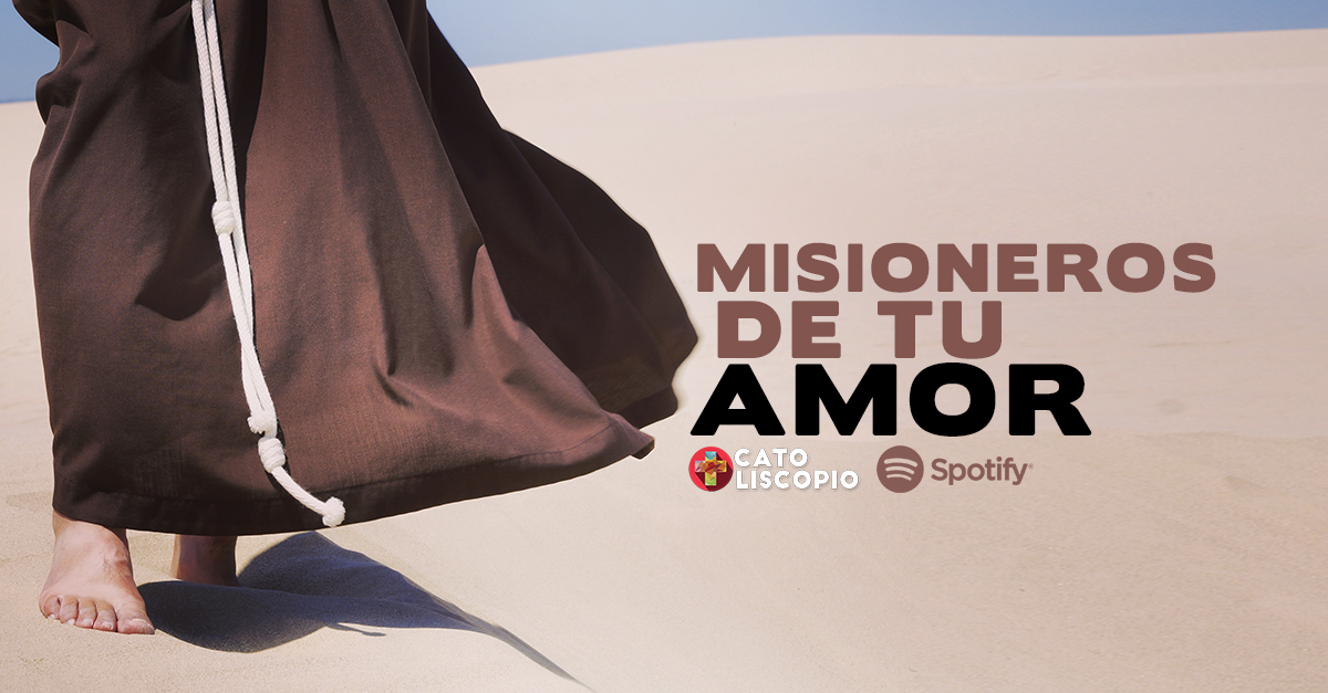Sientes El Llamado Misioneros De Tu Amor Es Nuestra Playlist Vocacional En Spotify catoliscopio