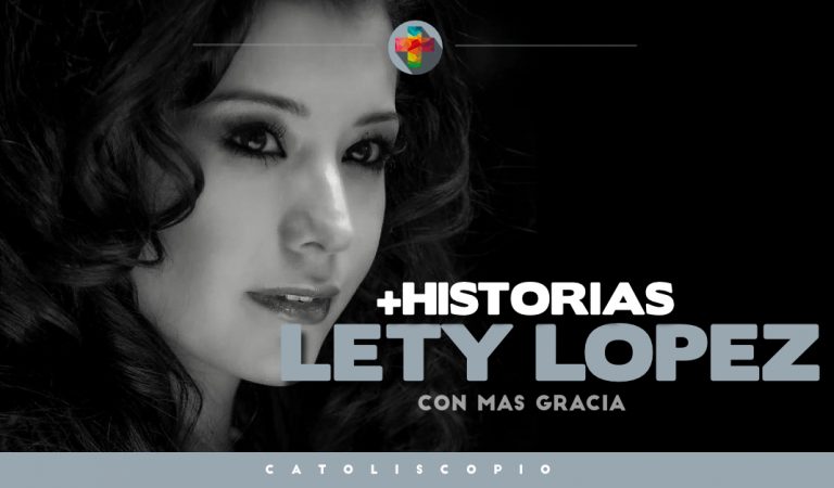+Historias – Lety Lopez